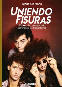 uniendo-fisuras-diego-giordano-libro-nuevo-soda-stereo-D_NQ_NP_924618-MLA31926571707_082019-Q